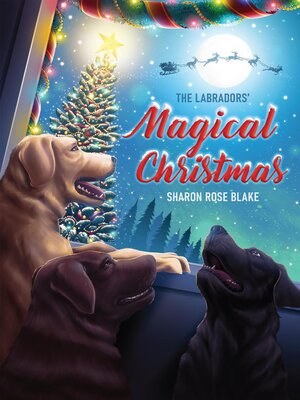 cover image of The Labradors' Magical Christmas